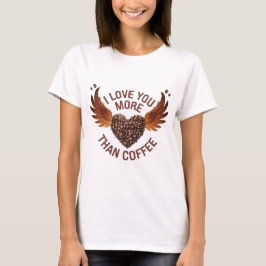 Camiseta Eu te amo mais que café unisex