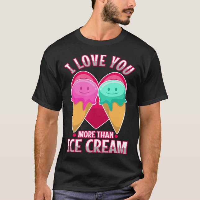 Camiseta Eu te amo mais que o sorvete 3 (Frente)
