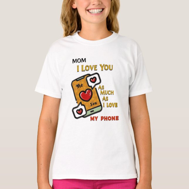 Camiseta Eu Te Amo, Mamãe Divertida E Humorada (Frente)