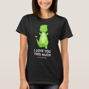Camiseta Eu Te Amo Muito Dinossauro Adorando A Bonita T-Rex