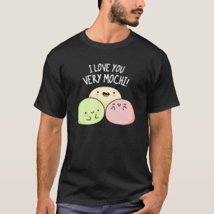 Camiseta Eu Te Amo Muito Mochi Comida Engraçado Pun Dark BG