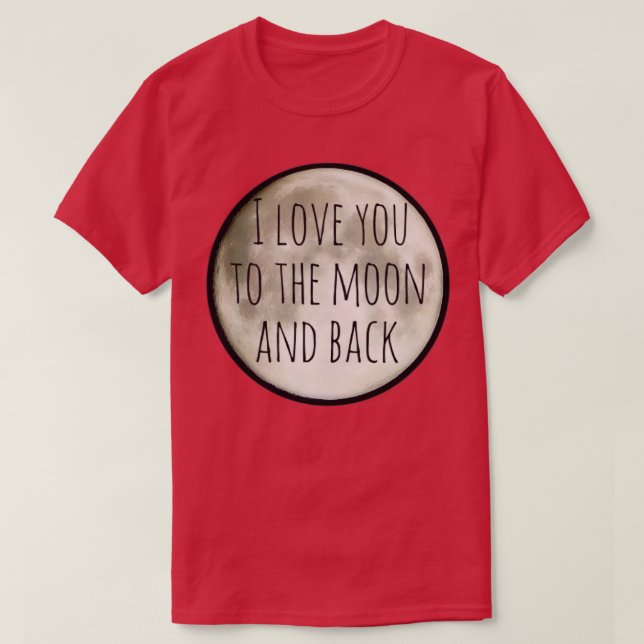 Camiseta Eu te amo na lua e de volta (Frente do Design)