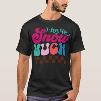 CAMISETA EU TE AMO NEVE MUITO