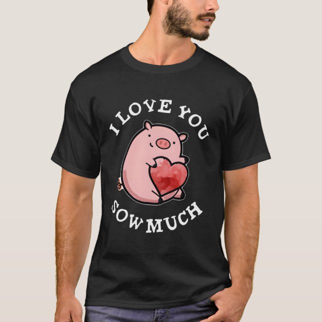Camiseta Eu Te Amo Saber Muito Pig Pun (Frente)