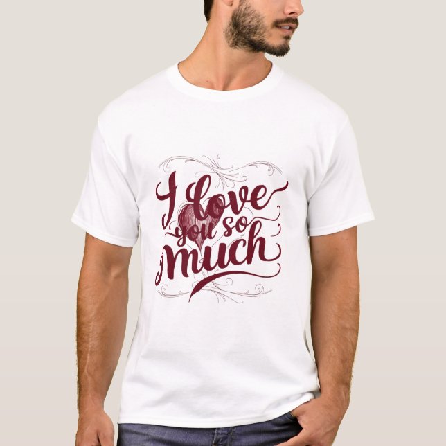 Camiseta "Eu Te Amo Tanto" (Frente)
