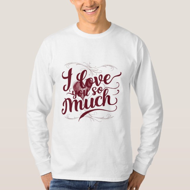 Camiseta "Eu Te Amo Tanto" (Frente)