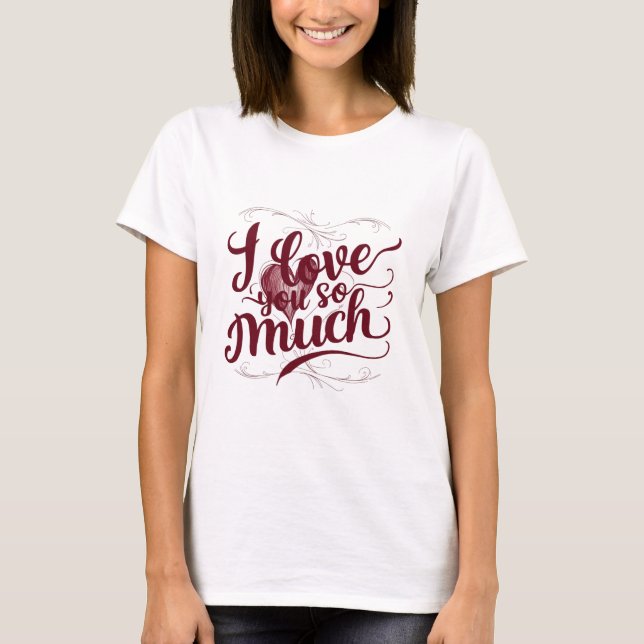 Camiseta "Eu Te Amo Tanto" (Frente)