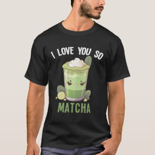 Camiseta Eu Te Amo Tão Matcha Kawaii Green Tea Smoothie Mat