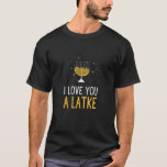 Camiseta Eu Te Amo Um Chão Judeu Engraçado Hanukkah Chanu<br><div class="desc">Compre isto Eu te amo um roupa de latke em Hanukkah 2021 para seu amigo ou membro da família judeu. Gire o seu sonho vestindo esse chanukah feio Natal judeu Pajama Hebrew Outfit e tenha uma Hannukah feliz! Excelente de vestir perto do seu Ornamento Chanukah, Decorações, Meias, Velas e Menorah...</div>