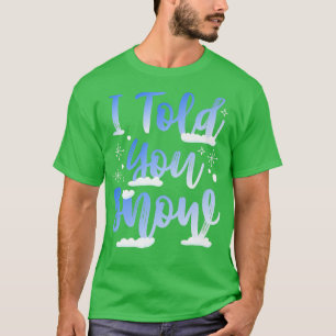 Camiseta Eu Te Disse Que Neve Engraçado No Snowboarder De I