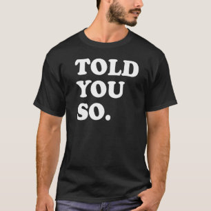 Camiseta Eu Te Disse Tão Texto Branco Apenas De Volta