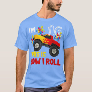 Camiseta Eu tenho 16º e é assim que eu faço o Monster Truck