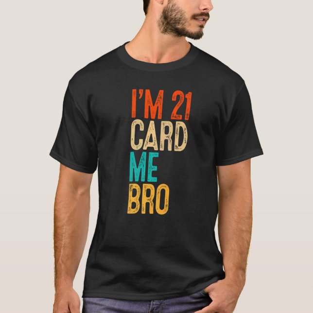 Camiseta Eu tenho 21 anos, cartão de aniversário de 21 anos (Frente)