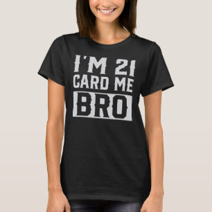 Camiseta Eu tenho 21 anos, me ajeite, aniversário de 21 ano