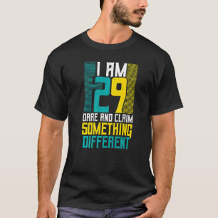 Camiseta Eu Tenho 29 Atrevos-Te A Dizer Algo Diferente De 3