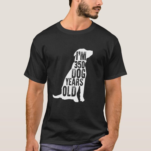 Camiseta Eu tenho 350 anos de cão: 50 anos de aniversário e (Frente)