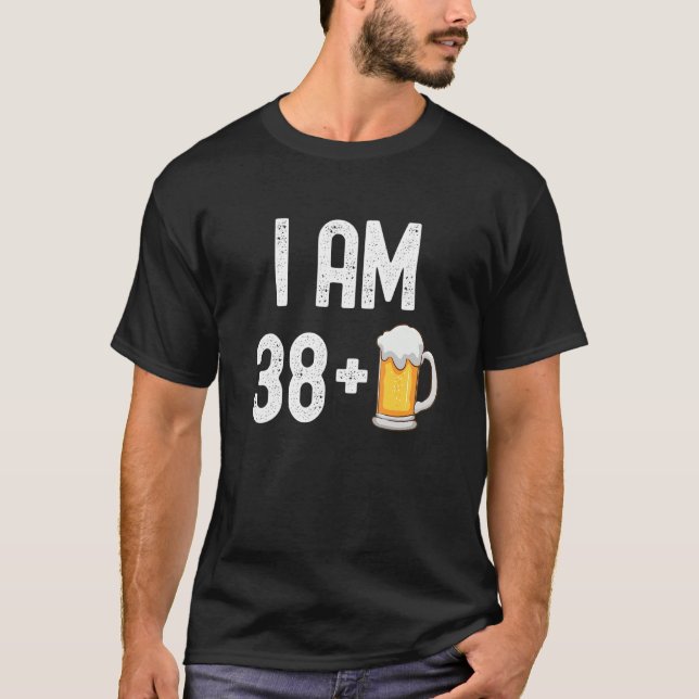 Camiseta Eu Tenho 38 Mais 1 Cerveja 39 Anos 39 Anos Anivers (Frente)