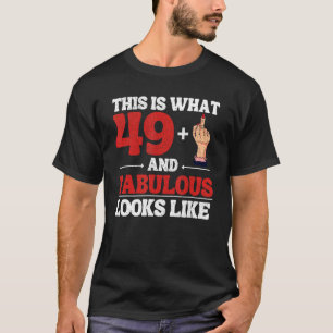 Camiseta Eu tenho 49 mais 1 dedo médio para um 50º Aniversá