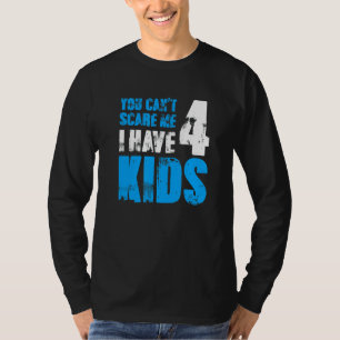 Camiseta Eu Tenho 4 Filhos E Uma Esposa Pai Pai Pop Pai H