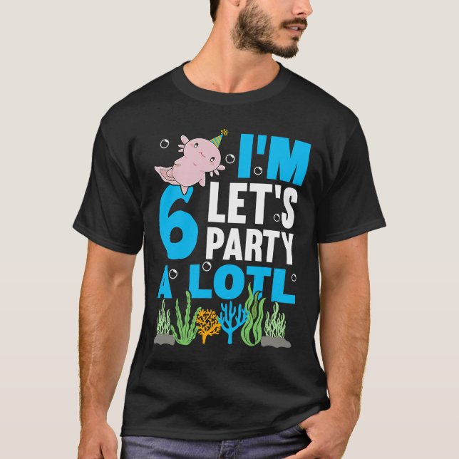 Camiseta Eu tenho 6 dias de festa Axolotl 6 de aniversário  (Frente)