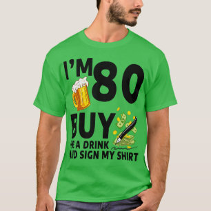 Camiseta Eu Tenho 80 Comprar De Bebida E Assino Minha Abelh