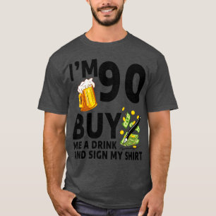 Camiseta Eu Tenho 90 Comprar De Bebida E Assino Minha Abelh