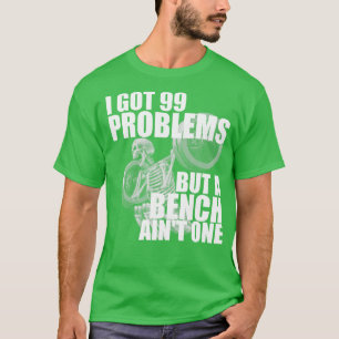 Camiseta Eu Tenho 99 Problemas Mas Um Ponto De Banco