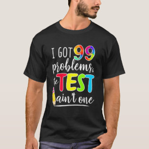 Camiseta Eu Tenho 99 Problemas Motivacionais Para O Dia Do