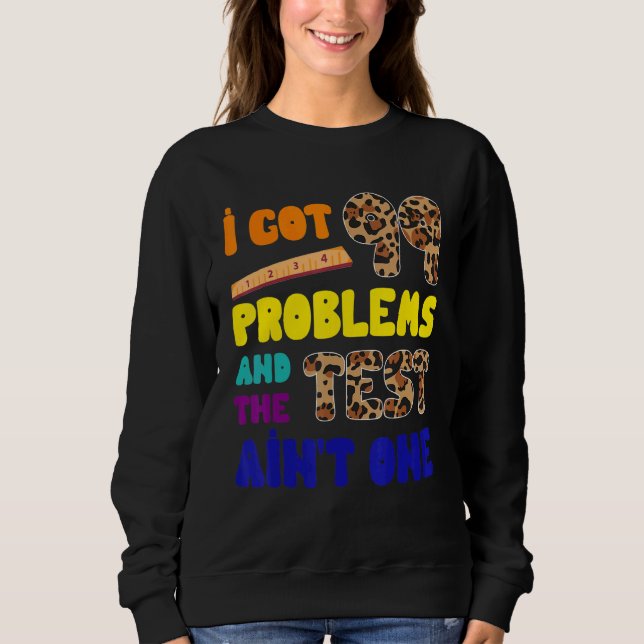 Camiseta Eu Tenho 99 Problemas No Dia Do Teste De Professor (Frente)