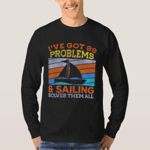 Camiseta Eu Tenho 99 Problemas Para Navegar Resolve Todos E