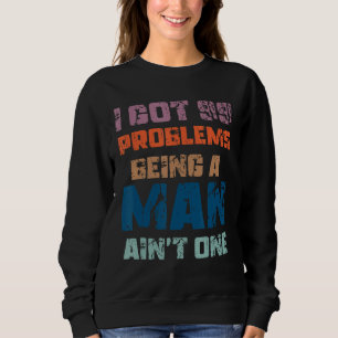 Camiseta Eu tenho 99 problemas sendo um homem não é um prob