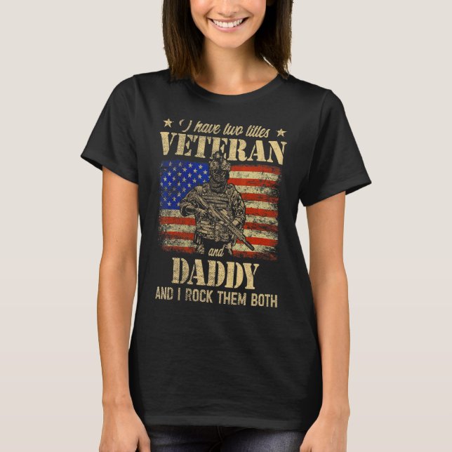 Camiseta Eu tenho a bandeira veterana e Pai americana Da do (Frente)