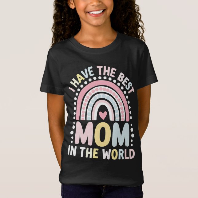 Camiseta Eu Tenho A Melhor Mãe Do Mundo Boho Arco-Íris (Frente)