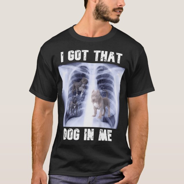 Camiseta Eu Tenho Aquele Cachorro Em Mim Xray Meme (Frente)