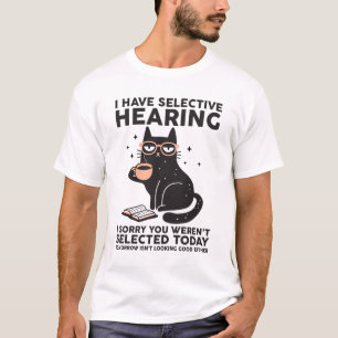 Camiseta Eu Tenho Audição Seletiva De Que Você Foi Selecion