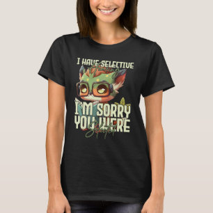 Camiseta Eu Tenho Audição Seletiva Desculpe Que Você Foi Se