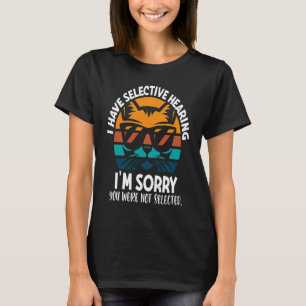 Camiseta Eu Tenho Audição Seletiva Desculpe Você Não Foi Se