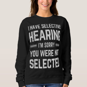 Camiseta Eu tenho audição seletiva Eu sinto muito que você