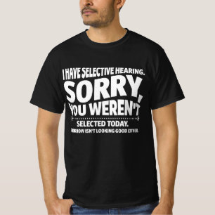 Camiseta Eu tenho audição seletiva que você não foi selecio