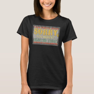 Camiseta Eu tenho audição seletiva Você não foi selecionado