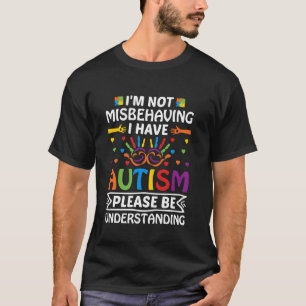 Camiseta Eu Tenho Autismo, Por Favor Entenda Apoie a Consci