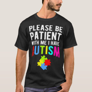 Camiseta Eu Tenho Autismo, Por Favor, Seja Paciente