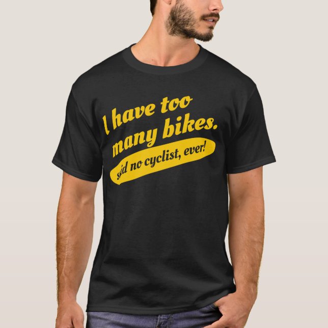 Camiseta Eu tenho bicicletas demais não disse nenhum (Frente)