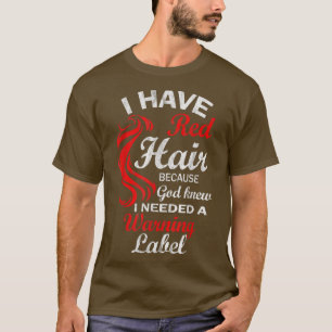 Camiseta eu tenho cabelo vermelho porque Deus sabia que eu