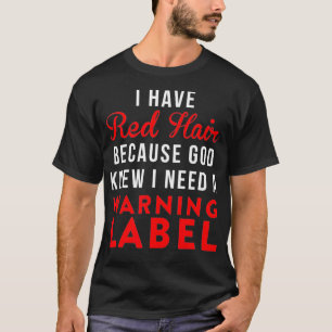 Camiseta Eu tenho cabelo vermelho porque Deus sabia que eu 