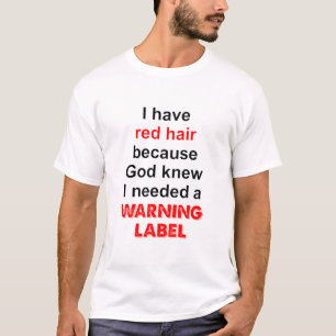 Camiseta Eu Tenho Cabelo Vermelho Porque Deus Sabia Que Eu