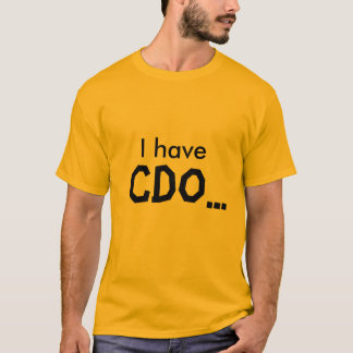 Camiseta Eu tenho, CDO…