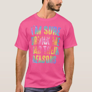 Camiseta Eu Tenho Certeza De Que Bebado Que Eu Tivesse Suas