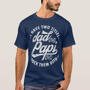 Camiseta Eu tenho Dad e Papi I Rockhem Ambos Presente Pap