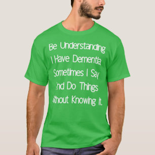 Camiseta Eu Tenho Demência